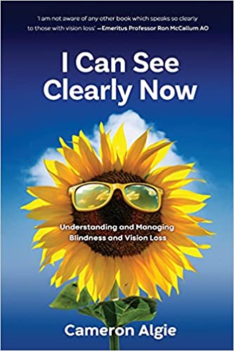 I Can See Clearly Now- Understanding and Managing Vision Loss.